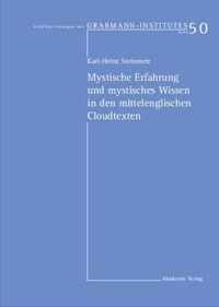 Mystische Erfahrung Und Mystisches Wissen in Den Mittelenglischen Cloud-Texten