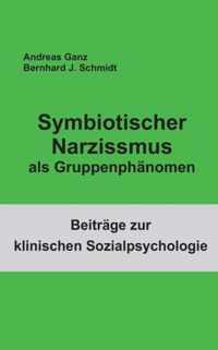 Symbiotischer Narzissmus als Gruppenphanomen