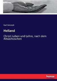 Heliand: Christi Leben und Lehre, nach dem Altsächsischen