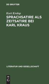 Sprachsatire als Zeitsatire bei Karl Kraus