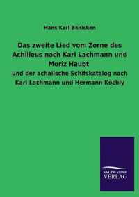 Das Zweite Lied Vom Zorne Des Achilleus Nach Karl Lachmann Und Moriz Haupt