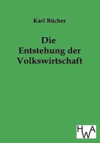 Die Entstehung der Volkswirtschaft