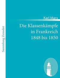 Die Klassenkämpfe in Frankreich 1848 bis 1850