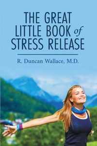 The Great Little Book of Stress Release