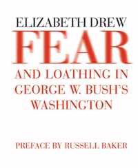 Fear and Loathing in George W. Bush's Washington