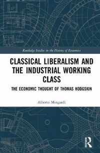 Classical Liberalism and the Industrial Working Class