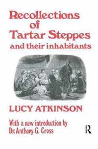 Recollections of Tartar Steppes and Their Inhabitants