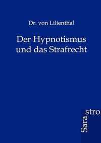 Der Hypnotismus Und Das Strafrecht