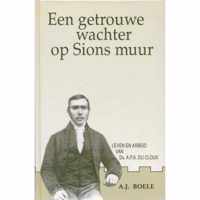 Een getrouwe wachter op Sions muur