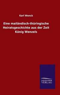 Eine mailandisch-thuringische Heiratsgeschichte aus der Zeit Koenig Wenzels