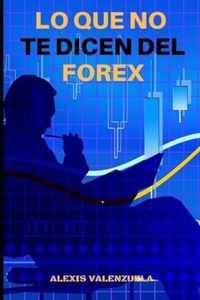 Lo que no te dicen del FOREX