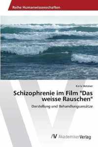 Schizophrenie im Film Das weisse Rauschen