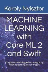 Machine Learning with Core ML 2 and Swift