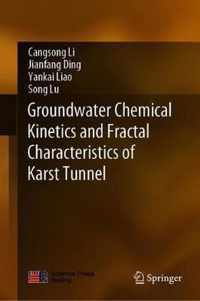 Groundwater Chemical Kinetics and Fractal Characteristics of Karst Tunnel