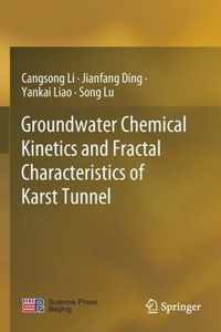 Groundwater Chemical Kinetics and Fractal Characteristics of Karst Tunnel