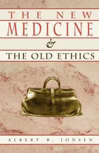 The New Medicine and the Old Ethics