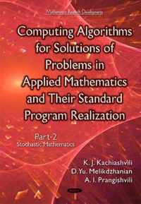 Computing Algorithms of Solution of Problems of Applied Mathematics & Their Standard Program Realization