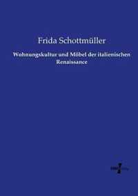 Wohnungskultur und Moebel der italienischen Renaissance