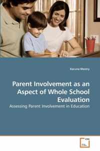 Parent Involvement as an Aspect of Whole School Evaluation