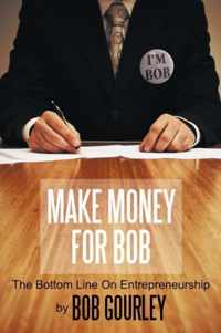 Make Money for Bob