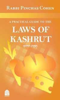 A Practical Guide to the Laws of Kashrut