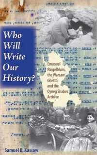 Who Will Write Our History?