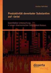 Produktivitat deverbaler Substantive auf -(er)ei