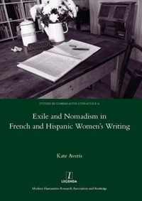 Exile and Nomadism in French and Hispanic Women's Writing