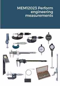 MEM12023 Perform engineering measurements