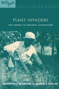 Plant Invaders: The Threat to Natural Ecosystems