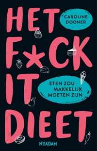 Het FUCK IT-dieet