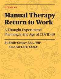 Manual Therapy Return to Work: A Thought Experiment