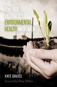 The Rise of the U.S. Environmental Health Movement