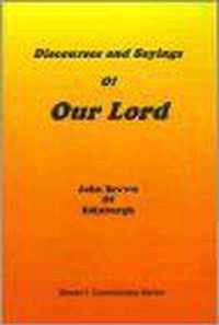 Discourses and Sayings of Our Lord