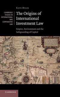 The Origins of International Investment Law