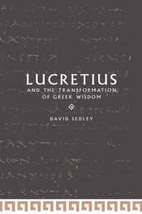 Lucretius and the Transformation of Greek Wisdom