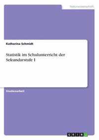 Statistik im Schulunterricht der Sekundarstufe I