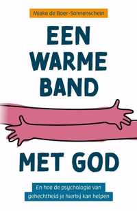 Een warme band met God