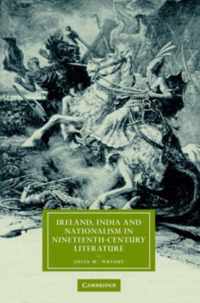 Ireland, India, and Nationalism in Nineteenth-Century Literature