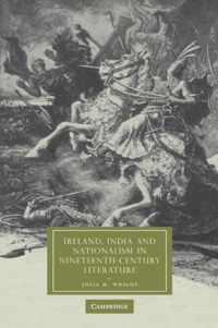 Ireland, India and Nationalism in Nineteenth-Century Literature