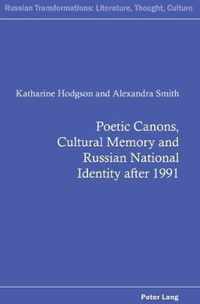 Poetic Canons, Cultural Memory and Russian National Identity after 1991