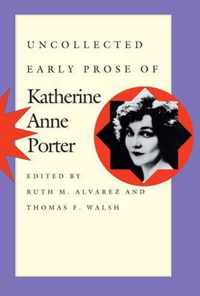 Uncollected Early Prose of Katherine Anne Porter