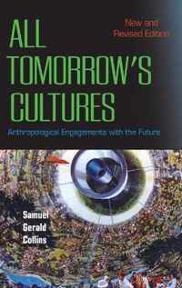 All Tomorrow's Cultures: Anthropological Engagements with the Future