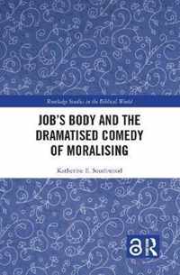 Job's Body and the Dramatised Comedy of Moralising