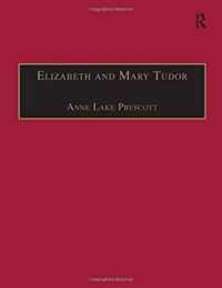 Elizabeth and Mary Tudor: Printed Writings 1500-1640