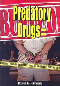 Predatory Drugs = Busted!