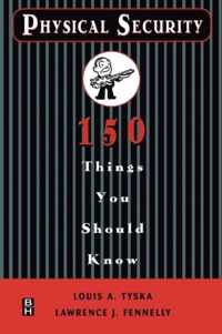 Physical Security 150 Things You Should Know