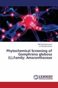 Phytochemical Screening of Gomphrena Globosa (L), Family