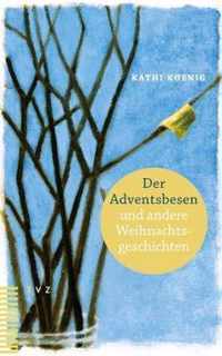 Der Adventsbesen Und Andere Weihnachtsgeschichten