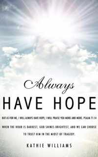 Always Have Hope